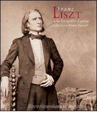Franz Liszt nelle fotografie depoca della collezione Ernst Burger. Ediz. italiana e inglese.pdf