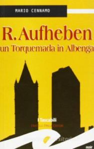 R. Aufheben. Un Torquemada in Albenga.pdf