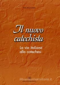 Il nuovo catechista. La via italiana alla catechesi.pdf