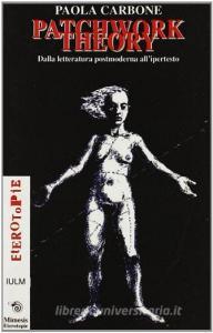 Patchwork theory. Dalla letteratura postmoderna allipertesto.pdf
