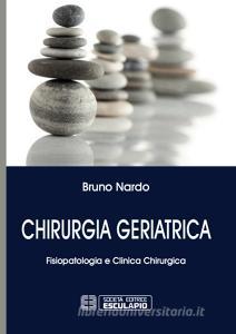 Chirurgia geriatrica. Fisiopatologia e clinica chirurgica.pdf