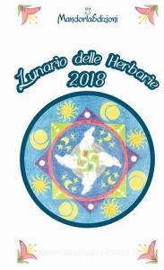 Lunario delle herbarie 2018. Agenda Lunare. Ediz. a spirale.pdf