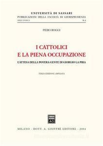 I cattolici e la piena occupazione. Lattesa della povera gente di Giorgio La Pira.pdf