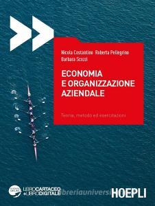 Economia e organizzazione aziendale. Teoria, metodo ed esercitazioni.pdf
