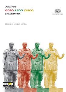 Video lego disco. Grammatica. Per i Licei e gli Ist. Magistrali. Con espansione online.pdf