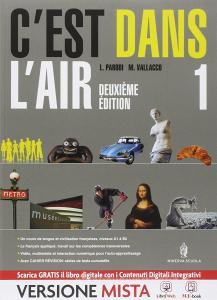 Cest dans lair. Con Cahier révision. Per le Scuole superiori. Con e-book. Con espansione online vol.1.pdf