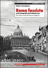 Roma fascista nelle fotografie dellIstituto Luce.pdf