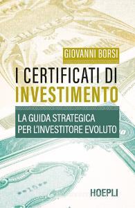 Ebook I Certificati di investimento di Giovanni Borsi edito da Hoepli