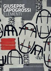 Giuseppe Capogrossi. Catalogo della mostra (Milano, novembre 2014-gennaio 2015). Ediz. italiana e inglese.pdf