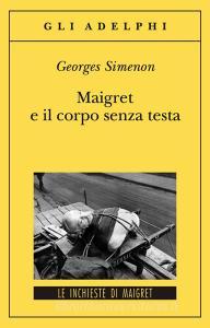 Maigret e il corpo senza testa.pdf