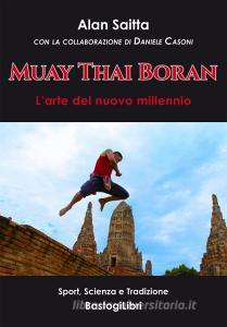 Muay Thai Boran. Larte del nuovo millennio.pdf