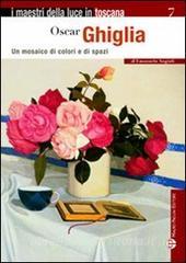 Oscar Ghiglia. Un mosaico di colori e di spazi.pdf