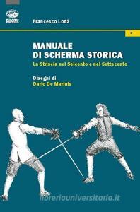 Manuale di scherma storica. La striscia nel Seicento e nel Settecento.pdf