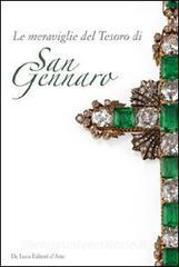 Le meraviglie del tesoro di San Gennaro. Le pietre della devozione.pdf