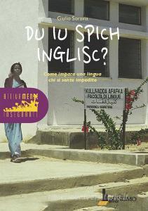 Du iu spich inglisc? Cme impara una lingua chi si sente impedito.pdf