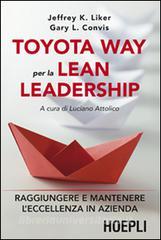 Toyota way per la lean leadership. Raggiungere e mantenere leccellenza in azienda.pdf