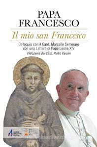 Ebook Il mio san Francesco di Papa Francesco edito da Edizioni Messaggero Padova