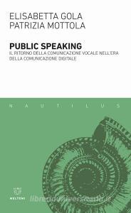 Public speaking. Il ritorno della comunicazione vocale nellera della comunicazione digitale.pdf