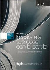 Imparare a fare cose con le parole. Richieste, proposte, scuse in italiano lingua seconda.pdf
