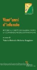 Ventanni dinfanzia. Retorica e diritti dei bambini dopo la convenzione dellottantanove.pdf
