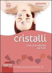 Cristalli. Una cura naturale per tutti. DVD. Con libro.pdf