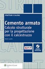Cemento armato. Calcolo strutturale per la progettazione con il calcestruzzo. Con CD-ROM.pdf