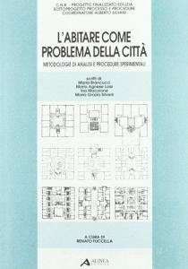 L abitare come problema della città. Metodologie di analisi e procedure sperimentali.pdf
