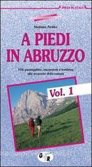 A piedi in Abruzzo. 106 passeggiate, escursioni e trekking alla scoperta della natura vol.1.pdf
