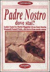 Padre nostro dove stai? Dibattito su Dio e la morale suscitato da E. Scalfaro. Scalfari, Tonini, Eco, Martini, Maggiolini, Givone, Reale, Malerba, Montanelli....pdf