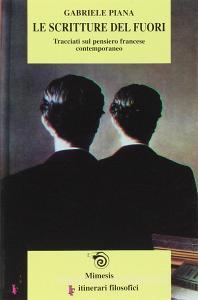Le scritture del fuori. Tracciati del pensiero francese contemporaneo.pdf