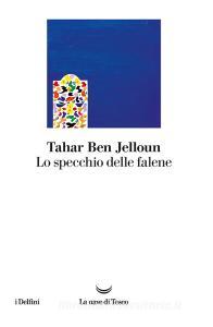 Libro Ebook Lo specchio delle falene di Tahar Ben Jelloun di La nave di Teseo
