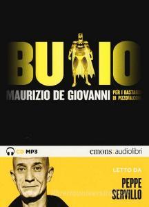 Buio per i Bastardi di Pizzofalcone letto da Peppe Servillo. Audiolibro.. Audiolibro. CD Audio formato MP3.pdf
