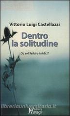 Dentro la solitudine. Da soli felici o infelici?.pdf