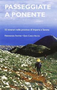 Passeggiate a Ponente. 52 itinerari nelle province di Imperia e Savona.pdf