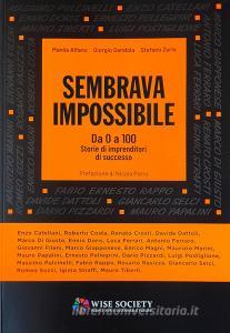Sembrava impossibile. Da 0 a 100. Storie di imprenditori di successo.pdf
