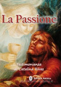 La passione. Testimonianza di Catalina Rivas.pdf