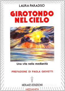 Girotondo nel cielo. Una vita nella medianità.pdf
