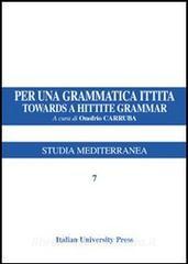Per una grammatica ittita-Towards a hittite grammar.pdf