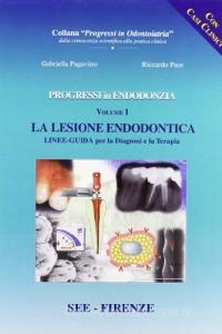 Endodonzia oggi. La lesione endodontica. Linee-guida per la diagnosi e la terapia.pdf