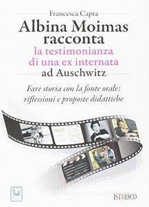 Albina Moimas racconta. La testimonianza di una ex internata ad Auschwitz.pdf