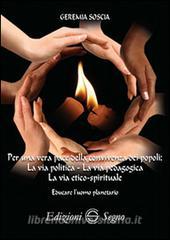 Per una vera pace della convivenza dei popoli. La via politica. La via pedagogica. La via etico-spirituale.pdf