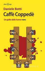 Caffè Coppedè. Un giallo dallo humor nero.pdf