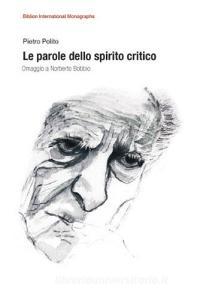Le parole dello spirito critico. Omaggio a Norberto Bobbio.pdf