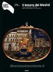 Il tesoro dei Medici. Collezionismo a Firenze dal Quattrocento al Seicento. Ediz. illustrata.pdf