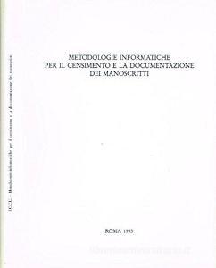 Metodologie informatiche per il censimento e la documentazione dei manoscritti.pdf