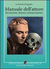 Manuale dellattore. Dizione, recitazione, interpretazione.pdf