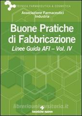 Buone pratiche di fabbricazione. Linee guida AFI vol.4.pdf