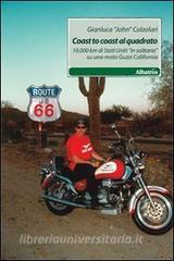 Coast to coast al quadrato. 10.000 km di Stati Uniti «in solitaria» su una moto Guzzi California.pdf