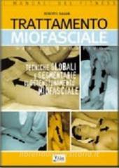 Trattamento miofasciale per lo sportivo. Tecniche globali e segmentarie di detensionamento miofasciale.pdf
