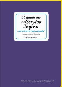 Il quaderno del corsivo inglese... per scrivere in «bella calligrafia».pdf